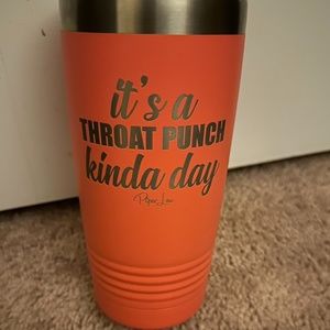 'It's a throat punch kinda day' - coral Piper Lou tumbler